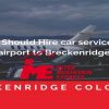 car service Denver airport to Breckenridge