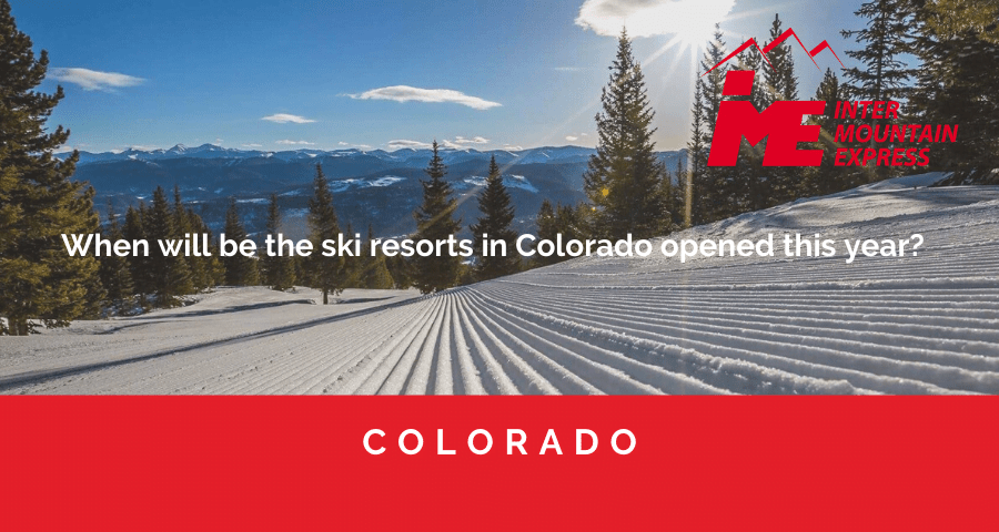 When will be the ski resorts in Colorado opened this year