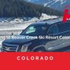 Getting to Beaver Creek Ski Resort Colorado- Avon shuttle -Bachelor Gulch shuttle to Denver-Bachelor Gulch shuttle-Bachelor Gulch shuttle from Denver