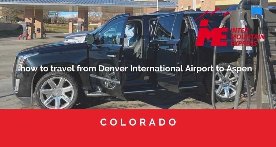 how to travel from Denver International Airport to Aspen