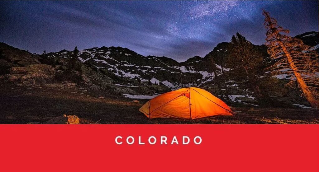 Exploring and Enjoying Camping in Colorado- Co is a huge colorful state with an unreal number of places that are ideal for your first hike
